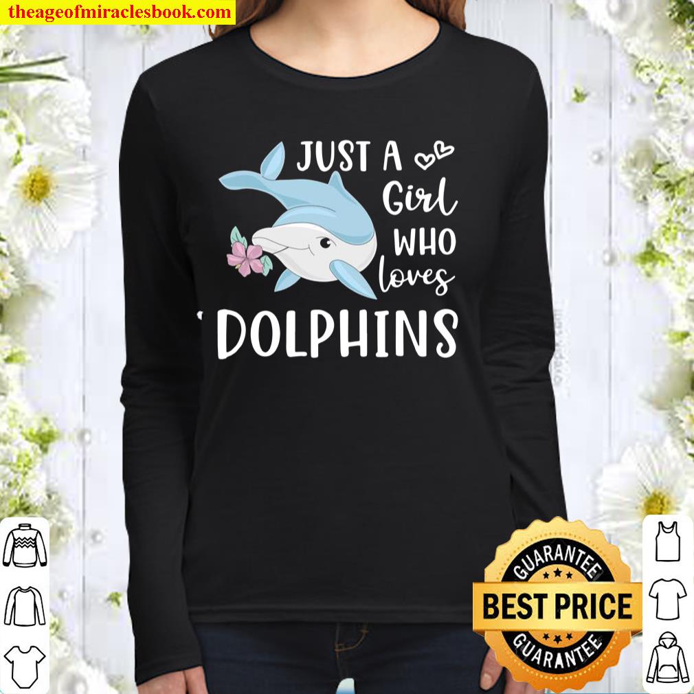 Just a Girl Who Loves Dolphins Cute Dolphin Women Long Sleeved
