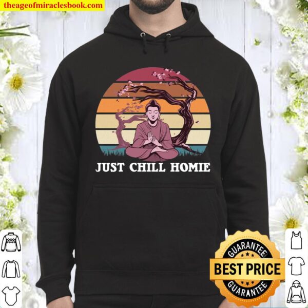 Just chill homie Zen Retro vintage sunset Buddha Sakura Hoodie