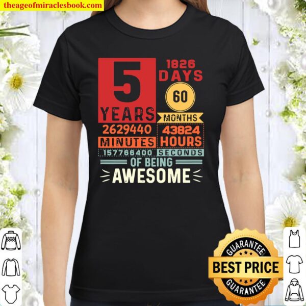 Kids Five Years of Being Awesome 5 Years Old 5th Birthday Classic Women T-Shirt