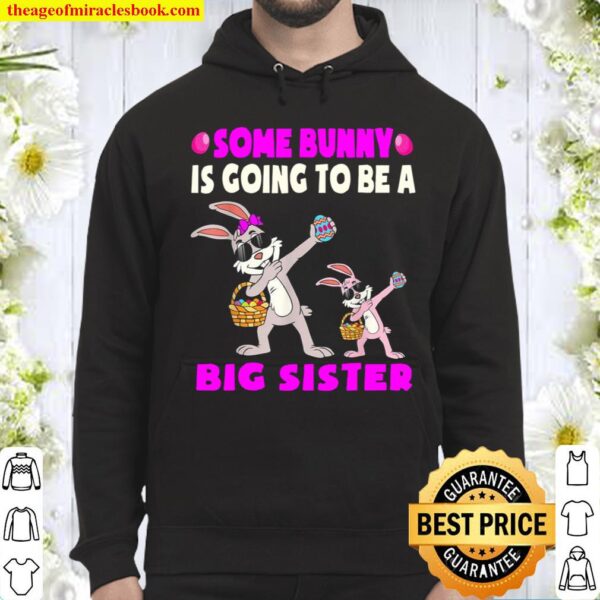 Kids Some Bunny Is Going To Be A Sister Easter Big Sister Hoodie