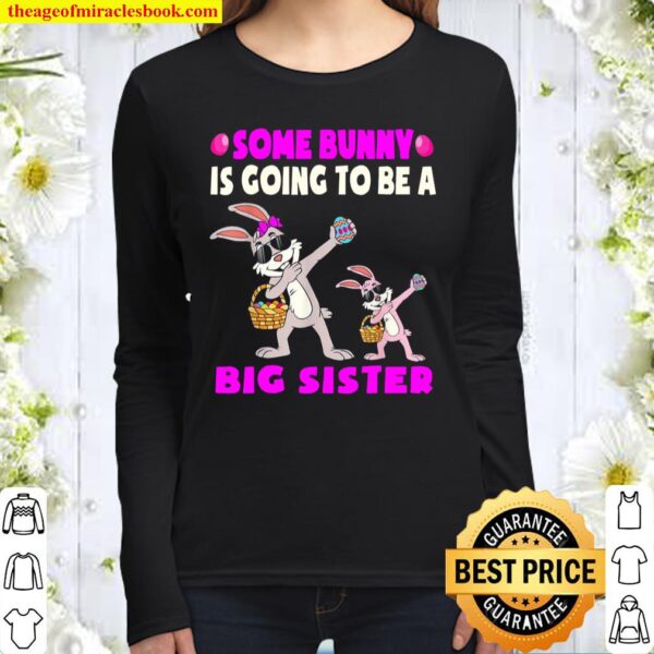 Kids Some Bunny Is Going To Be A Sister Easter Big Sister Women Long Sleeved