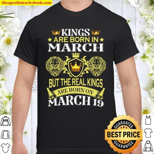 Kings Are Born On March 19th Birthday Bday Boy Kid Shirt