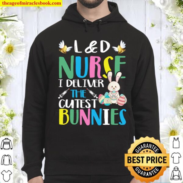 Labor And Delivery Nurse Cutest Bunnies Easter Egg Hoodie