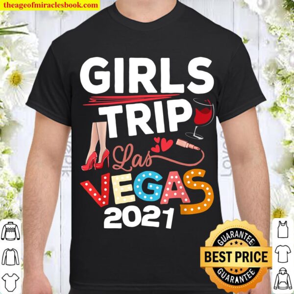 Las Vegas Girls Trip print 2021 Vacation Bachelorette Shirt