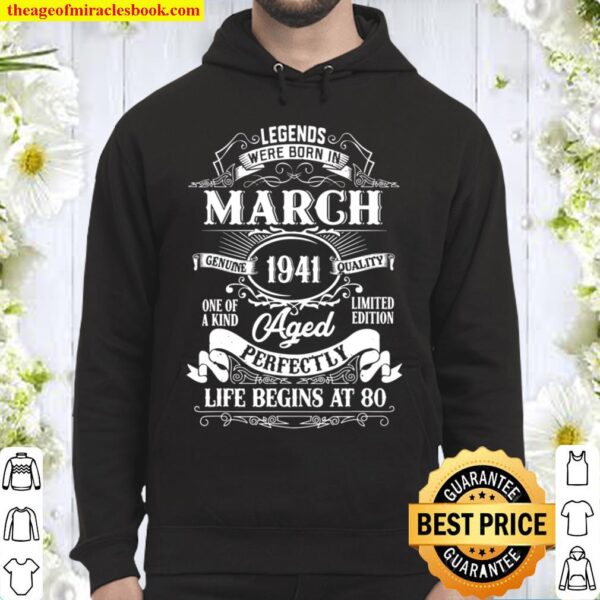 Legends Were Born In March 1941 80th Birthday Gift Hoodie