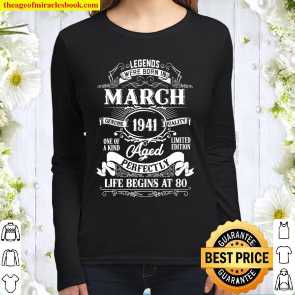 Legends Were Born In March 1941 80th Birthday Gift Women Long Sleeved