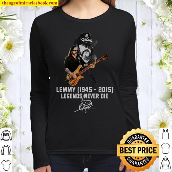 Lemmy 1945 2015 Legends Never Die Signature Women Long Sleeved