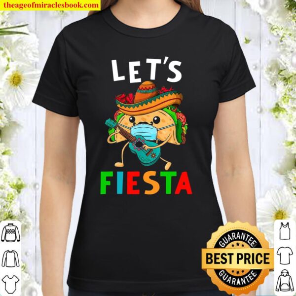 Let’s Fiesta Taco Wearing Mask Guitar Mexican Cinco De Mayo Classic Women T-Shirt