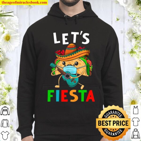 Let’s Fiesta Taco Wearing Mask Guitar Mexican Cinco De Mayo Hoodie