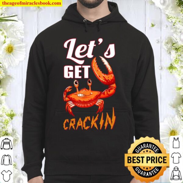 Let’s Get Crackin Crab Eating Seafood Hoodie