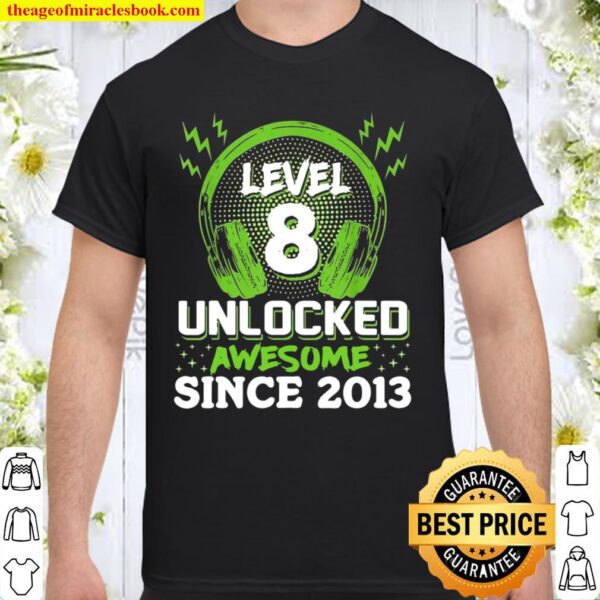 Level 8 Unlocked Video Game Awesome 2013 8 Years Old Shirt