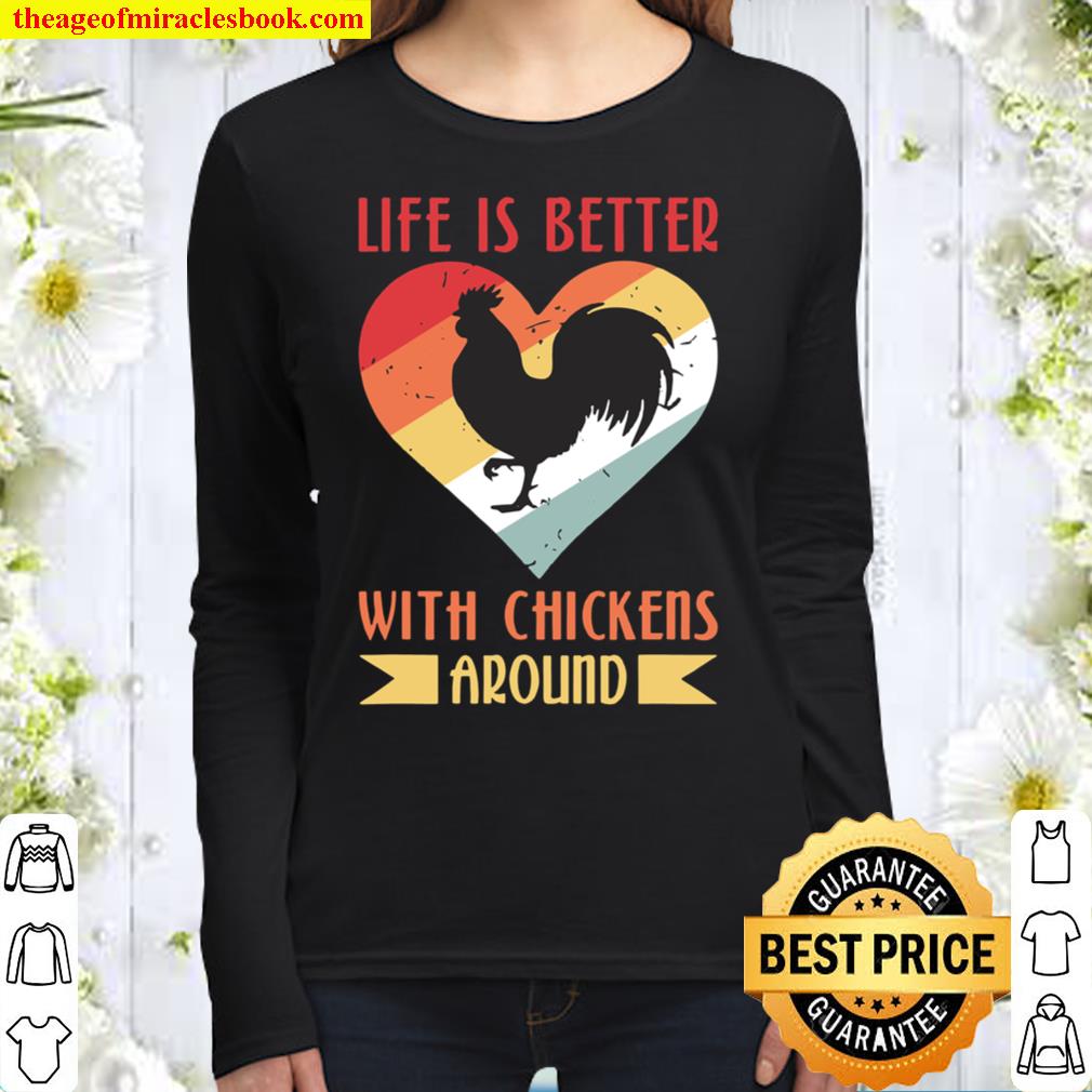 Life Is Better With Chickens Around Women Long Sleeved