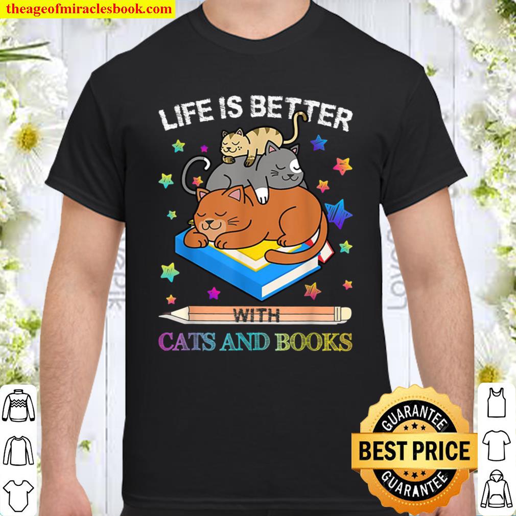 Life Is Better with Cats And Books Shirt