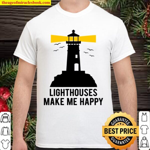Lighthouse Tower Sea Ocean Lightkeeper Mariner Quote Shirt