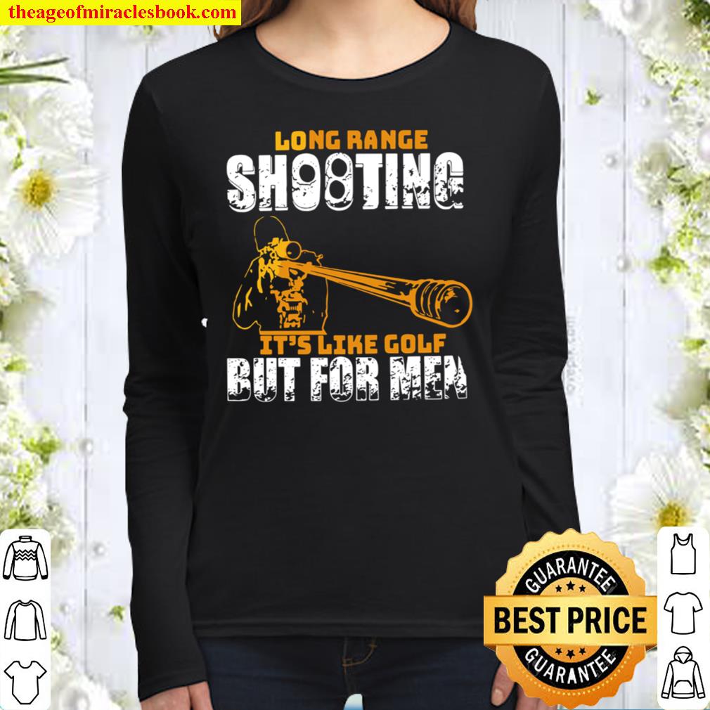 Long Range Shooting It’s Like Gold But For Men Women Long Sleeved
