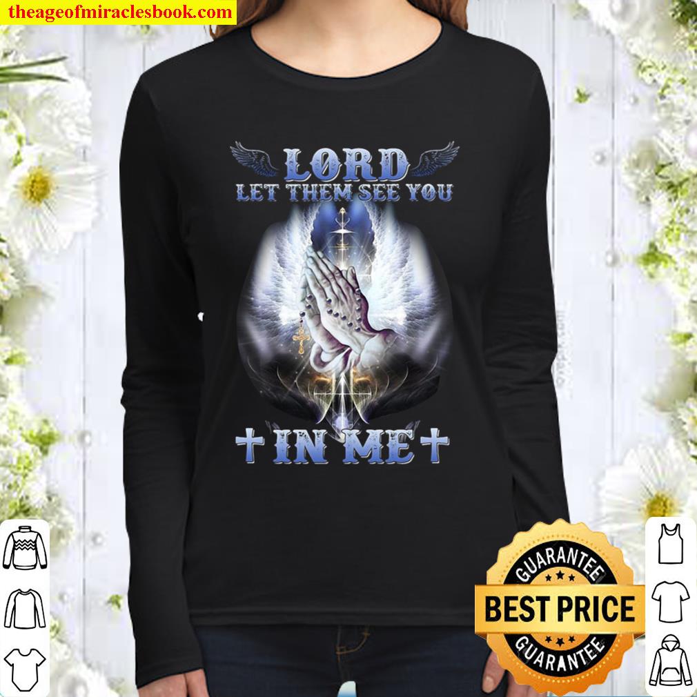 Lord Let Them See You In Me Jesus Women Long Sleeved