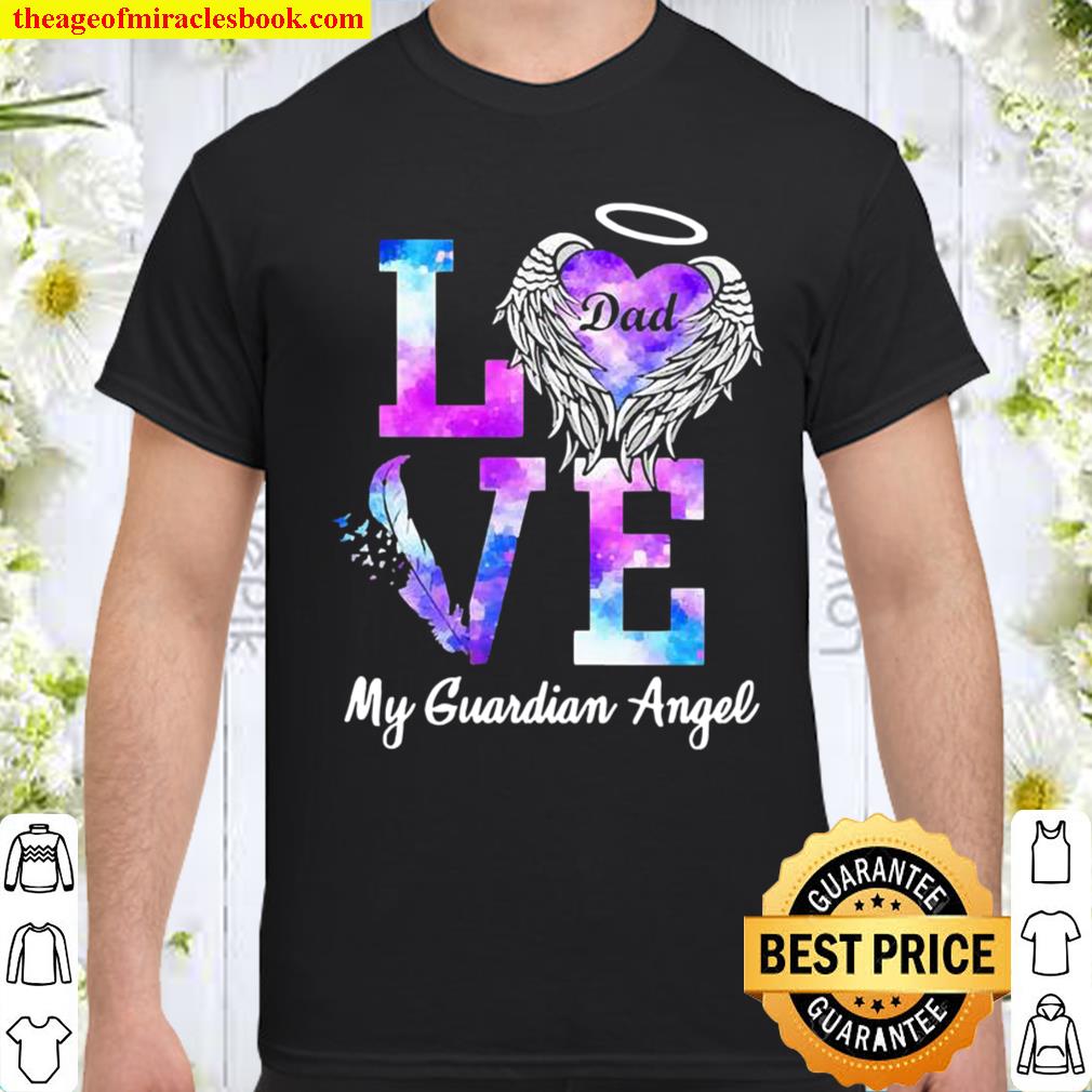 Love Dad my guardian angel shirt, hoodie, tank top, sweater