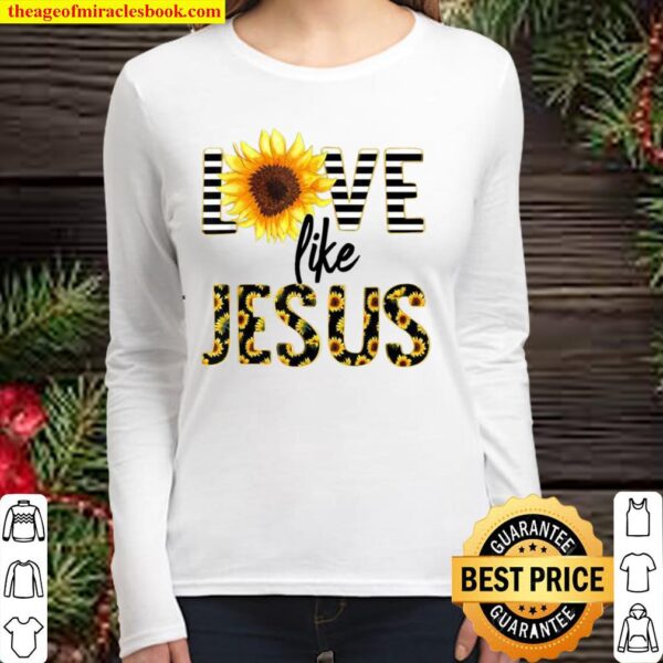 Love Like Jesus Sunflower Religious Picture Christian Christ Women Long Sleeved