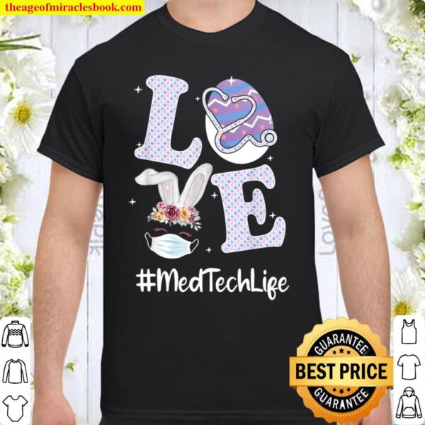 Love Medical Technician Life Stethoscope Eggs Bunny Shirt