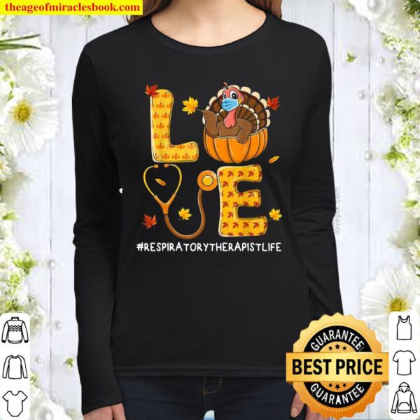 Love Physical Respiratory Therapist Life Thanksgiving Turkey Women Long Sleeved