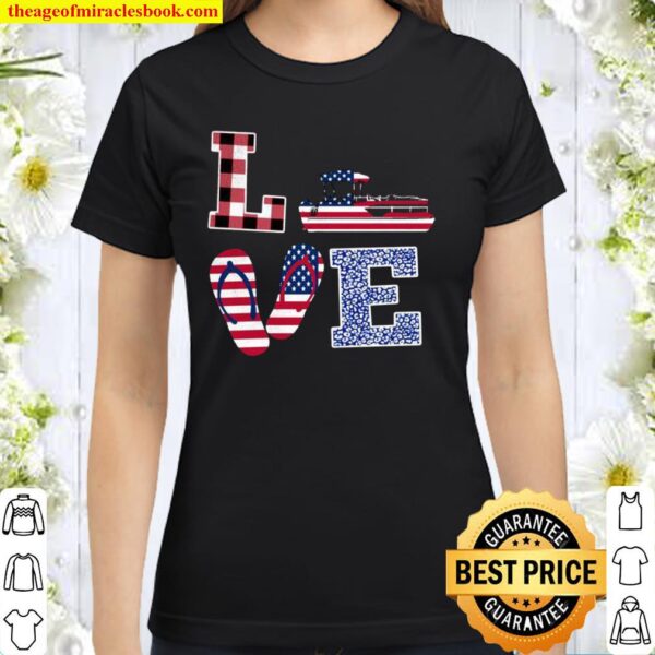 Love Pontoon Boat Captain American Flag Classic Women T-Shirt