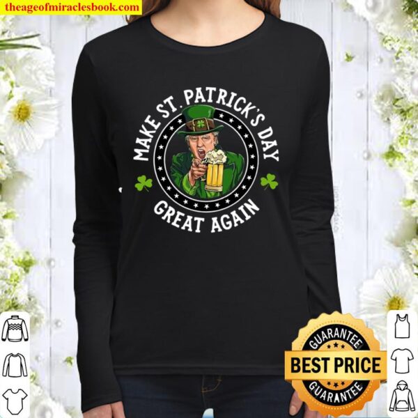 Make St Patrick’s Day Great Again Women Long Sleeved