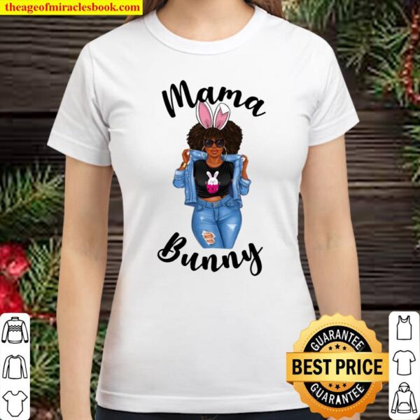 Mama Bunny Mothers Easter Sexy African American Mom Mother Classic Women T-Shirt