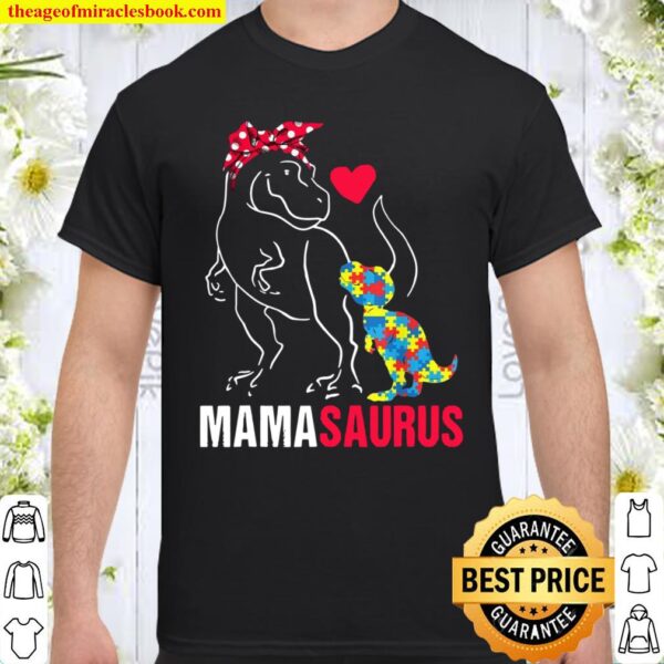 Mamasaurus T rex Dinosaur Mama Saurus Autism Awareness Shirt