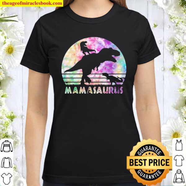 Mamasaurus Tie Dye Sunset Funny Dinosaur Mother Of 2 Kids Classic Women T-Shirt