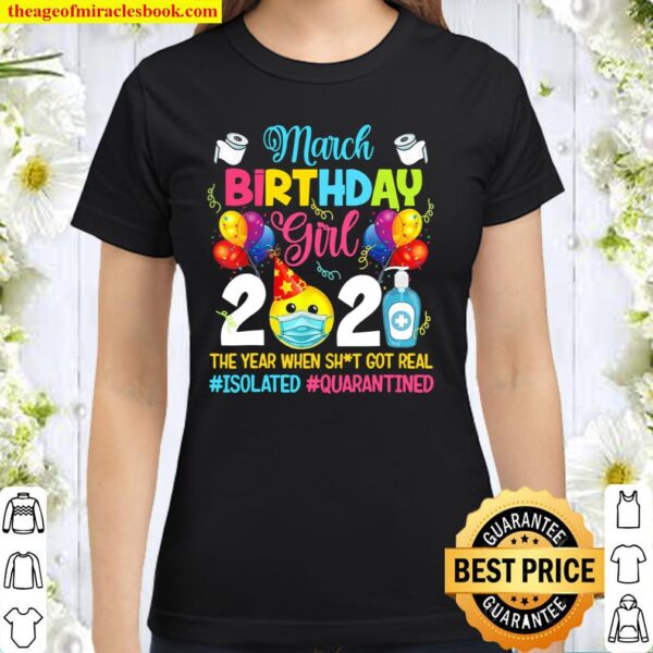 March Girl 2021 Social Distance Birthday Quarantine Classic Women T-Shirt