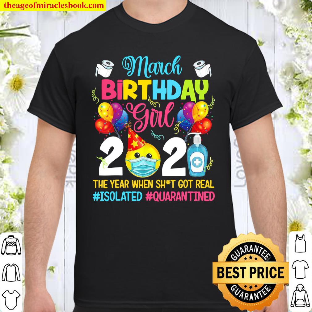 March Girl 2021 Social Distance Birthday Quarantine Shirt