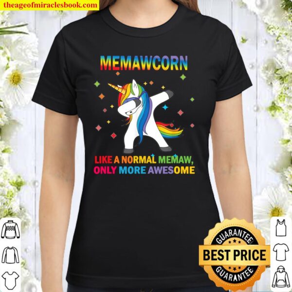 Memawcorn Dabbing Unicorn Memaw Mothers Day Classic Women T-Shirt
