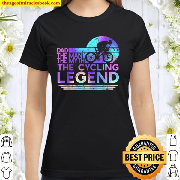 Men Cycling Da The Man The Myth The Legend Cyclist Classic Women T-Shirt