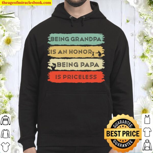 Mens Being Grandpa Is An HonorPapa Is Priceless Fathers Day Fun Hoodie
