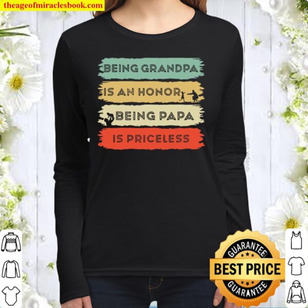Mens Being Grandpa Is An HonorPapa Is Priceless Fathers Day Fun Women Long Sleeved