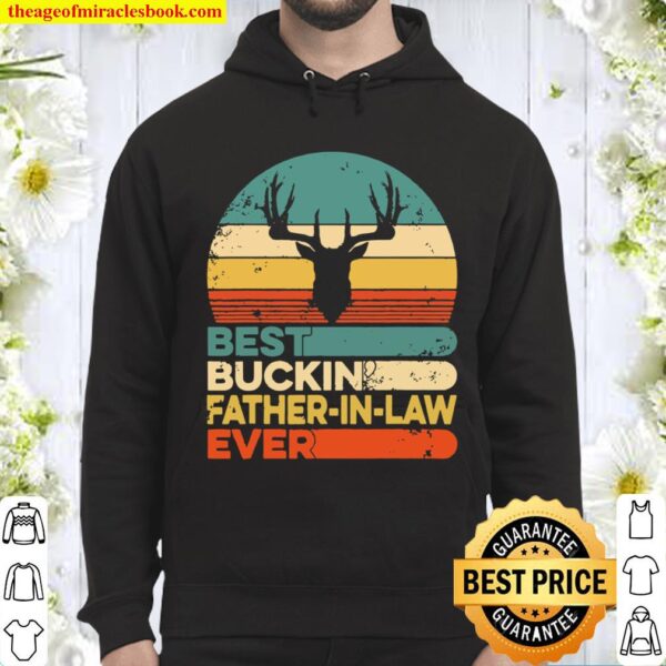 Mens Best Buckin’ FatherInLaw Ever Deer Hunting Father’s Day Hoodie