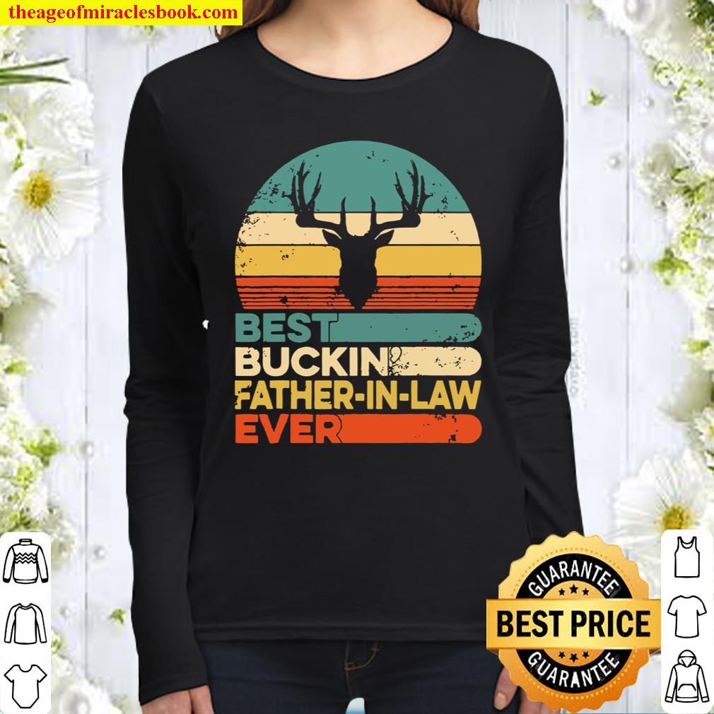 Mens Best Buckin’ FatherInLaw Ever Deer Hunting Father’s Day Women Long Sleeved