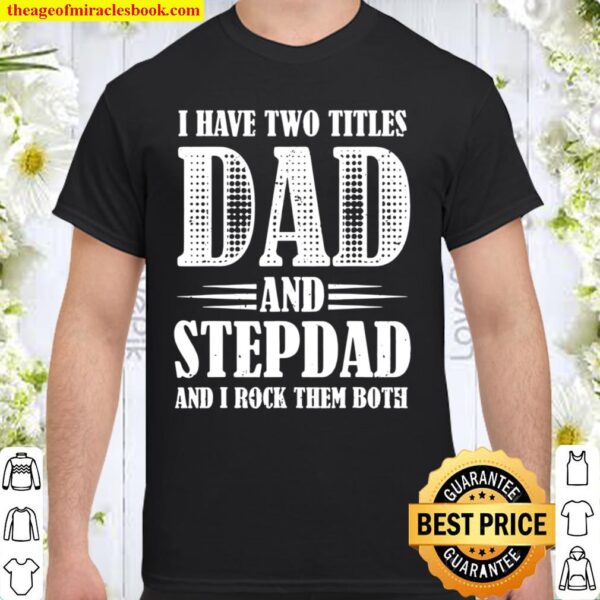 Mens Best Dad and Stepdad Shirt Cute Fathers Day from Wife Shirt