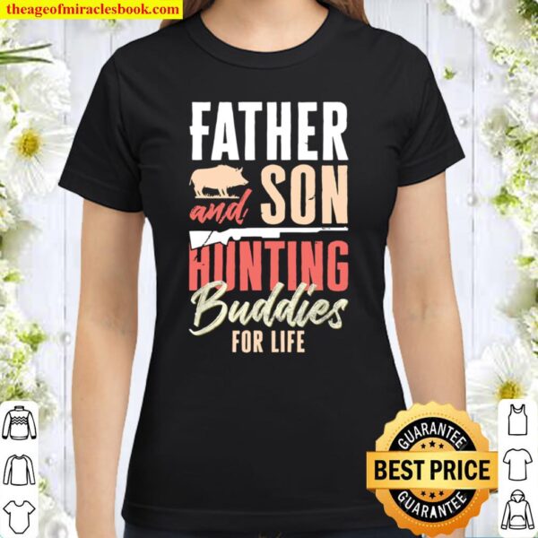 Mens Dad Hunter Father Hunting Buddies Classic Women T-Shirt