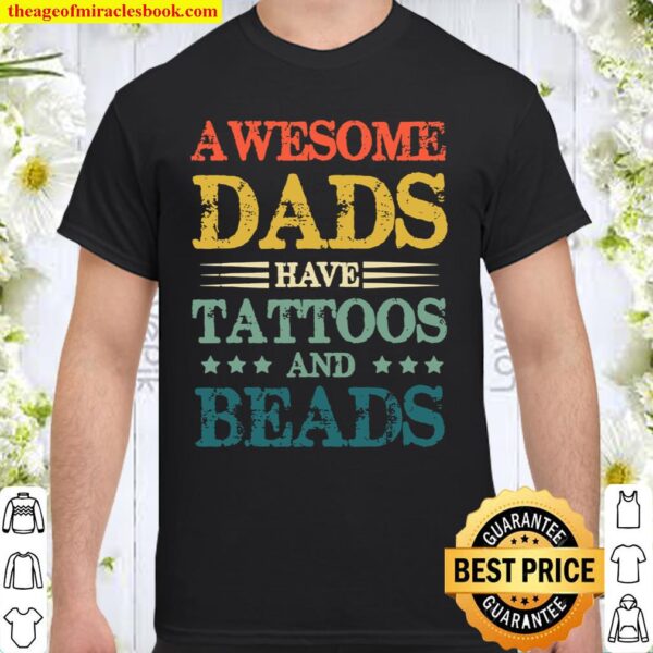 Mens Fathers Day Awesome Dads Have Tattoos and Beards Vintage Shirt