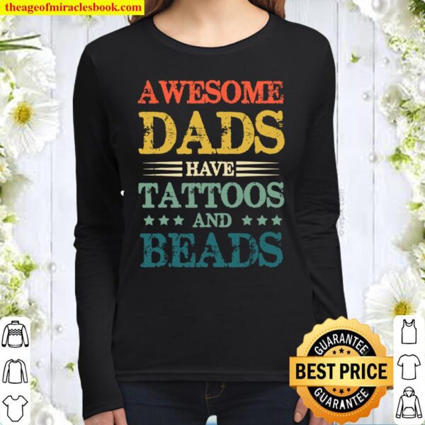 Mens Fathers Day Awesome Dads Have Tattoos and Beards Vintage Women Long Sleeved