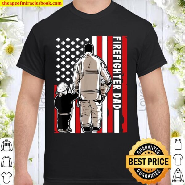 Mens Firefighter Dad American Flag Cool Firefighter Support Shirt