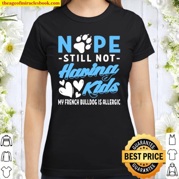 Mens I No I French Bulldog Allergic I Couples Outfit Classic Women T-Shirt