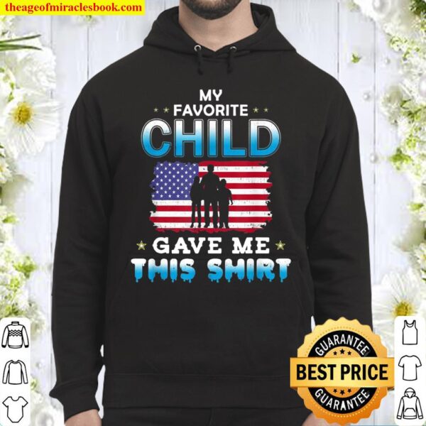 Mens My Favorite Child Gave Me This Shirt Father’s Day Hoodie