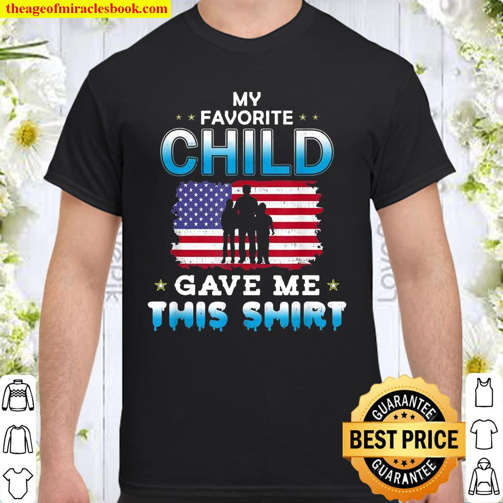 Mens My Favorite Child Gave Me This Shirt Father’s Day Shirt