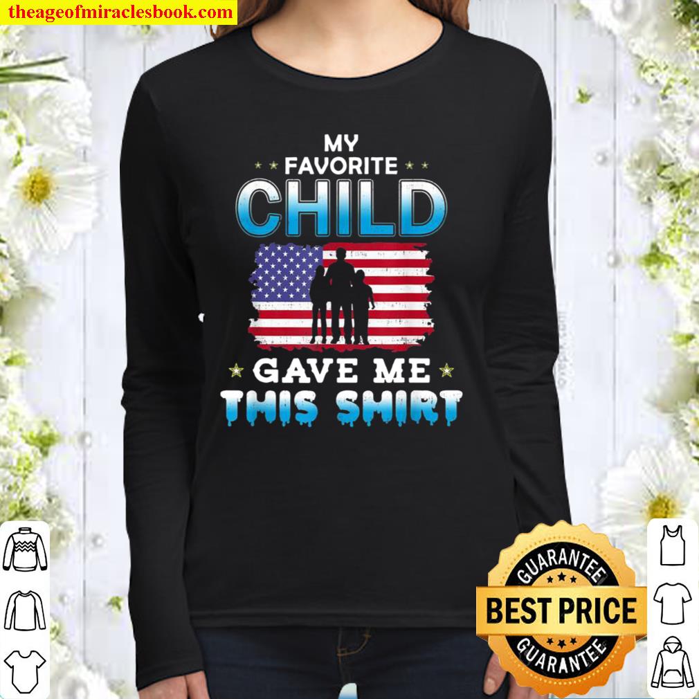Mens My Favorite Child Gave Me This Shirt Father’s Day Women Long Sleeved