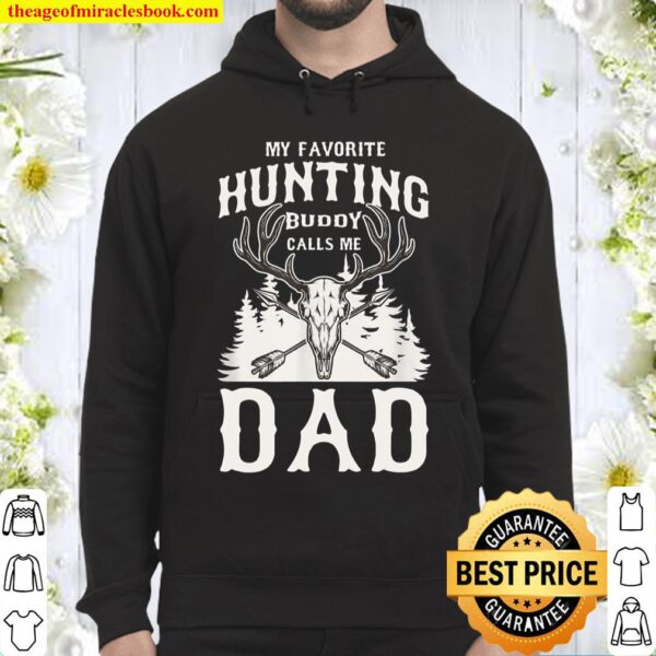 Mens My Favorite Hunting Buddy Calls Me Dad Son Kid Father Hoodie