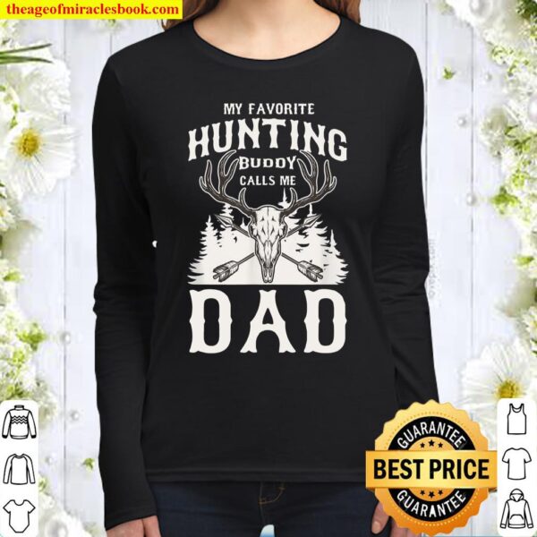 Mens My Favorite Hunting Buddy Calls Me Dad Son Kid Father Women Long Sleeved