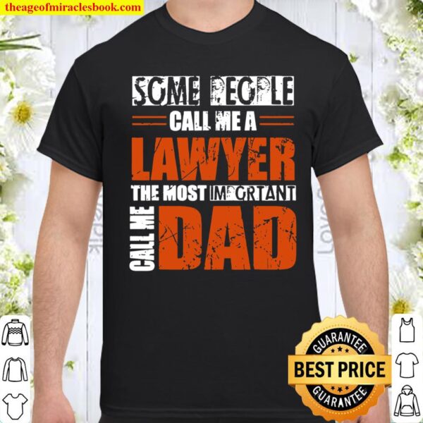 Mens Some People Call Me A Lawyer Dad Shirt