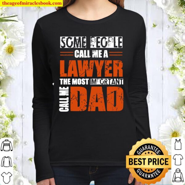 Mens Some People Call Me A Lawyer Dad Women Long Sleeved